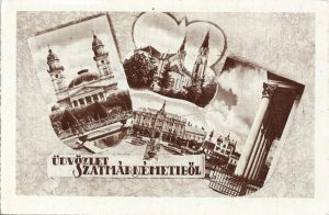 Üdvözlet Szatmárnémetiből, carte poștală, Satu Mare