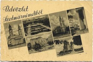 Üdvözlet Szatmárnémetiből, carte poștală, Satu Mare