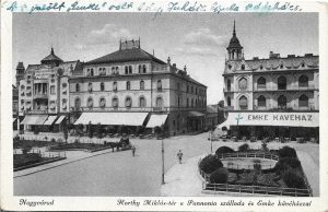 Nagyvárad, Horthy Miklós-tér a Pannonia szálloda és Emke kávéházzal, carte poștală, Oradea