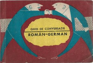 Ghid de conversație român-german, Rumänisch-Deutscher Sprachfürer de Kurt Kheil, 1966