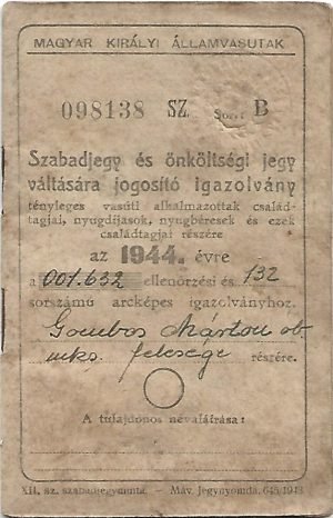 Szabadjegy és önköltségi jegy váltására jogositó igazolvány, 1944, Magyar Király Államvasutak