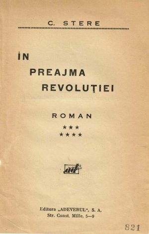 În preajma revoluției de Constantin Stere, volumul VII, fără an, perioada interbelică