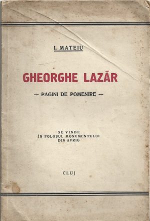 Gheorghe Lazăr, pagini de pomenire de I Mateiu, 1936, Cluj