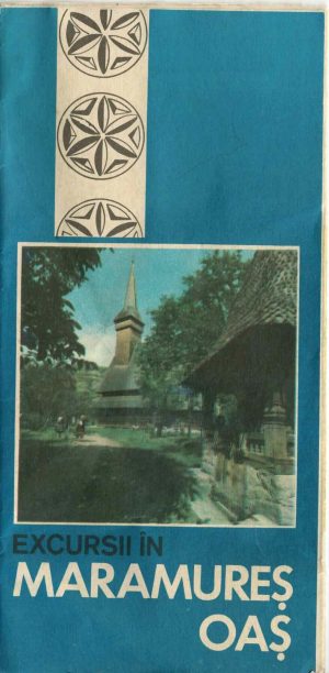 Excursii în Maramureș Oaș, pliant de reclamă turistică, perioada comunistă