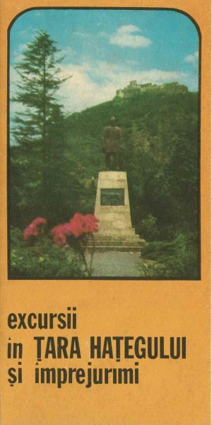 Excursii în Țara Hațegului și împrejurimi, pliant de reclamă turistică, perioada comunistă