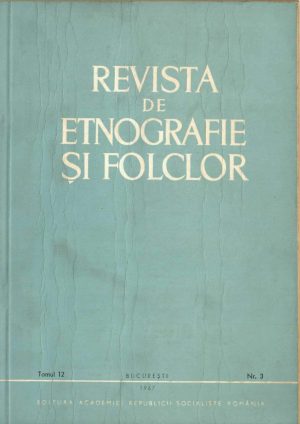 Revista de etnografie și folclor, tomul 12, nr 3, 1967