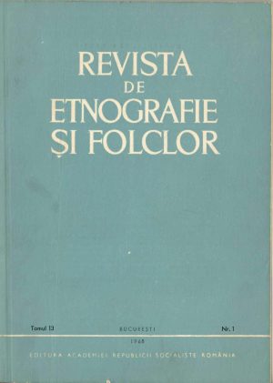 Revista de etnografie și folclor, tomul 13, nr 1, 1968