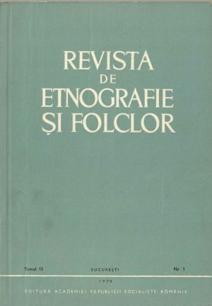 Revista de etnografie și folclor, tomul 15, nr 1, 1970