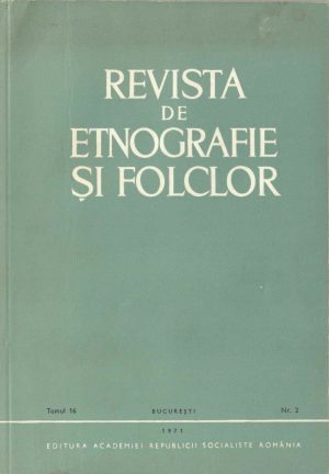 Revista de etnografie și folclor, tomul 16, nr 2, 1971