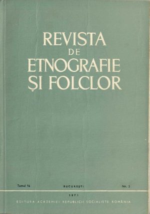 Revista de etnografie și folclor, tomul 16, nr 5, 1971