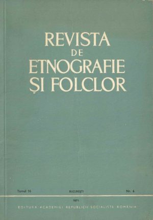 Revista de etnografie și folclor, tomul 16, nr 6, 1971