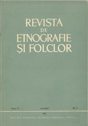 Revista de etnografie și folclor, tomul 17, nr 3, 1972