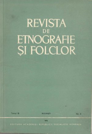 Revista de etnografie și folclor, tomul 18, nr 3, 1973