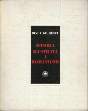 Istoria ilustrată a României de Dinu C Giurescu, 1981