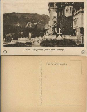 Sinaia, Königsschloss Pelesch (Die Terrasse), Feld-postkarte, König-Carol-Verlag, Bukarest, carte poștală militară germană