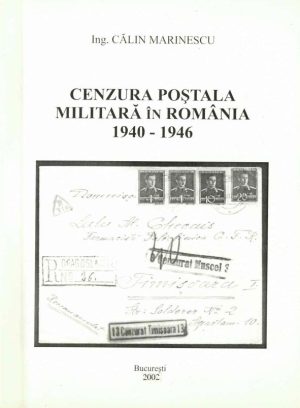 Cenzura poștală militară în România 1940-1946 de Călin Marinescu, 2002