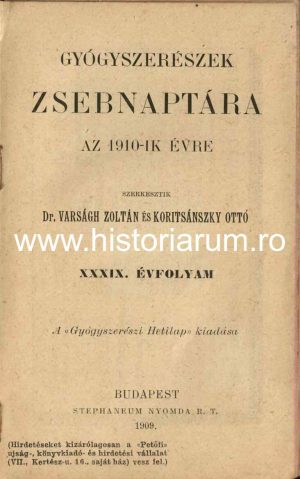 Gyógyszerészek zsebnaptára az 1910-ik évre szerkesztik dr Varságh Zoltán és Koritsánszky Ottó, 1909, Budapest