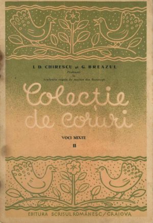 Colecție de coruri, voci mixte, II, de I D Chirescu și G Breazul, fără an, Craiova