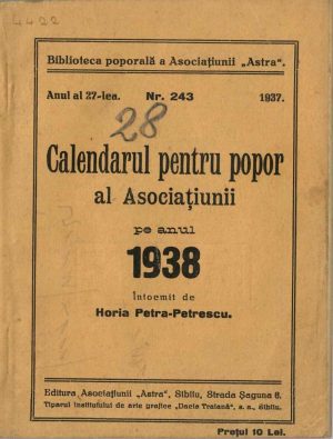 Calendarul pentru popor al Asociațiunii pe anul 1938 întocmit de Horia Petra-Petrescu, Editura Asociațiunii Astra, Sibiu
