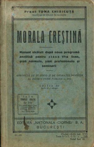 Morala creștină, manual alcătuit după noua programă analitică pentru clasa VI-a licee, școli normale, școli profesionale și seminarii de Toma Chiricuță, 1935