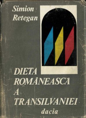 Dieta românească a Transilvaniei de Simion Retegan, 1979