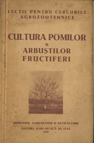 Cultura pomilor și arbuștilor fructiferi, 1955