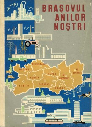 Brașovul anilor noștri de Ștefan Petraru și M Nadin, 1965
