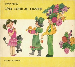 Când copiii au oaspeți de Draga Neagu, ilustrații de Alexandru Mircea Neagu, 1987