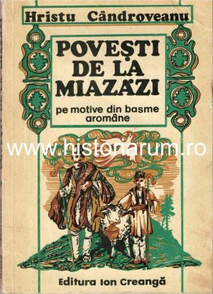 Povești de la miazăzi pe motive din basme aromâne de Hristu Cândroveanu, ilustrații de Ion Panaitescu, 1976