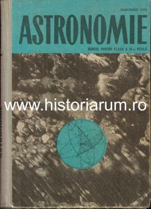 Astronomie, manual pentru clasa a XI-a reală de Gheorghe Chiș, 1966