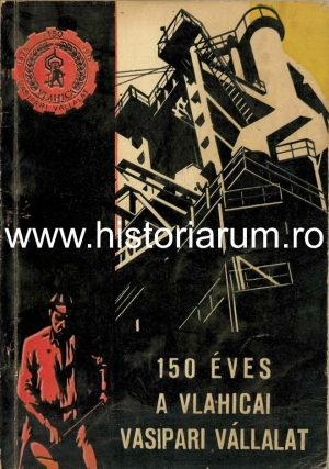 150 éves a Vlahicai Vasipari Vállalat, 1975, Vlăhița, Tipografia Miercurea Ciuc