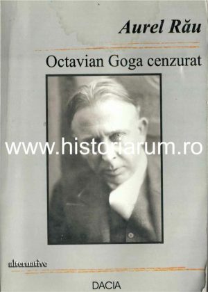 Octavian Goga cenzurat de Aurel Rău, 2004, Cluj-Napoca