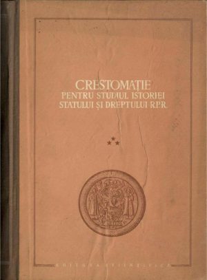Crestomație pentru studiul istoriei statului și dreptului RPR, III, Feudalismul II, întocmită de Ștefan Pascu și Vladimir Hanga, 1963