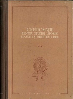 Crestomație pentru studiul istoriei statului și dreptului RPR, II, Feudalismul I, întocmită de Ștefan Pascu și Vladimir Hanga, 1958