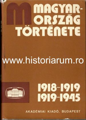 Magyarország története 1918-1919, 1919-1945 (II), főszerkesztő Ránki György, szerkesztők Hajdu Tibor, Tilkovszky Loránt, 1978, Budapest