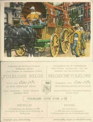 Folklore belge, Editié par Côte d’Or, Le bon chocolat belge, Folklore Côte d’Or No 55, Bruxelles, L'Ommegang reconstitué en 1935. Le chariot de voyage de la Chambre de Rhétorique - reclamă ciocolată