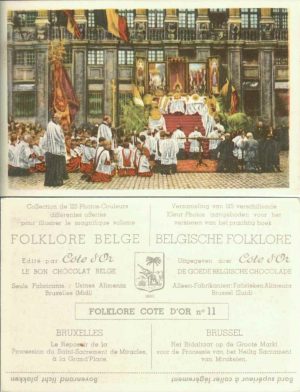 Folklore belge, Editié par Côte d’Or, Le bon chocolat belge, Folklore Côte d’Or No 11, Bruxelles, Le Reposoir de la Procession du Saint-Sacrement de Miracles à la Grand'Place - reclamă ciocolată