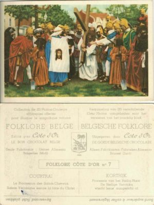 Folklore belge, Editié par Côte d’Or, Le bon chocolat belge, Folklore Côte d’Or No 7, Courtrai, Procession des Saints-Cheveux. Sainte Véronique essuie la face du Christ - reclamă ciocolată