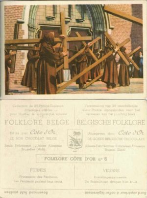 Folklore belge, Editié par Côte d’Or, Le bon chocolat belge, Folklore Côte d’Or No 6, Furnes, Procession des Pénitents. Les Pénitents portent leur croix - reclamă ciocolată