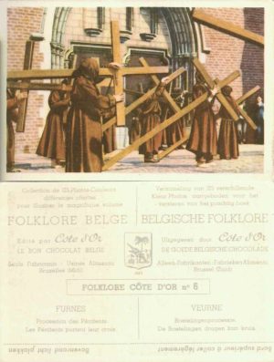 Folklore belge, Editié par Côte d’Or, Le bon chocolat belge, Folklore Côte d’Or No 6, Furnes, Procession des Pénitents. Les Pénitents portent leur croix - reclamă ciocolată
