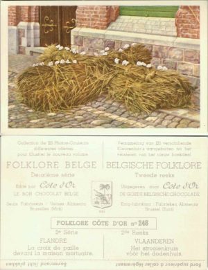 Folklore belge, Editié par Côte d’Or, Le bon chocolat belge, Folklore Côte d’Or No 248, Deuxième série, Flandre, La croix de paille devant la maison mortuaire - reclamă ciocolată