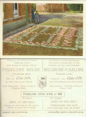 Folklore belge, Editié par Côte d’Or, Le bon chocolat belge, Folklore Côte d’Or No 243, Deuxième série, Heist-op-den-Berg, Dessins de sable faits par les voisines devant la maison de la mariée - reclamă ciocolată