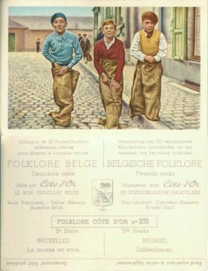 Folklore belge, Editié par Côte d’Or, Le bon chocolat belge, Folklore Côte d’Or No 235, Deuxième série, Bruxelles, La course en sacs - reclamă ciocolată