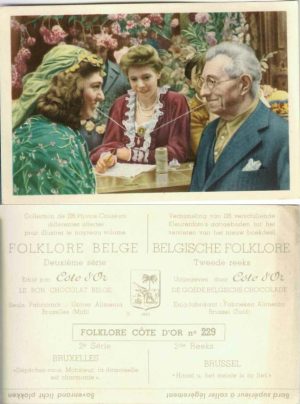 Folklore belge, Editié par Côte d’Or, Le bon chocolat belge, Folklore Côte d’Or No 229, Deuxième série, Bruxelles, "Dépêchez-vous, Monsieur, la demoiselle est charmante" - reclamă ciocolată