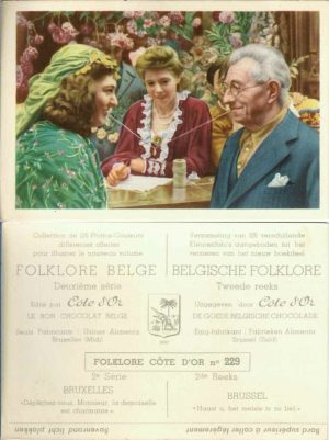 Folklore belge, Editié par Côte d’Or, Le bon chocolat belge, Folklore Côte d’Or No 229, Deuxième série, Bruxelles, "Dépêchez-vous, Monsieur, la demoiselle est charmante" - reclamă ciocolată