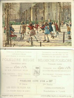 Folklore belge, Editié par Côte d’Or, Le bon chocolat belge, Folklore Côte d’Or No 227, Deuxième série, Les jeux de plein air, La ronde dans le parc - reclamă ciocolată