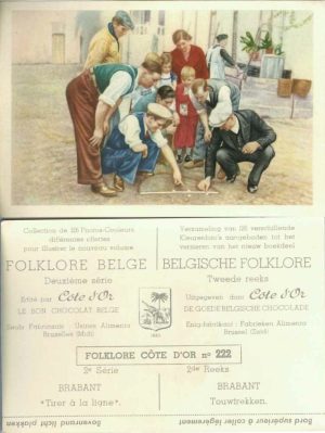 Folklore belge, Editié par Côte d’Or, Le bon chocolat belge, Folklore Côte d’Or No 222, Deuxième série, Brabant, Tirer à la ligne - reclamă ciocolată