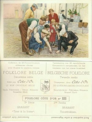Folklore belge, Editié par Côte d’Or, Le bon chocolat belge, Folklore Côte d’Or No 222, Deuxième série, Brabant, Tirer à la ligne - reclamă ciocolată