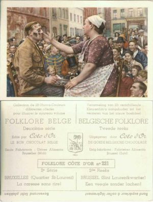 Folklore belge, Editié par Côte d’Or, Le bon chocolat belge, Folklore Côte d’Or No 221, Deuxième série, Bruxelles (Quartier St-Laurent), La caresse sans rirel - reclamă ciocolată