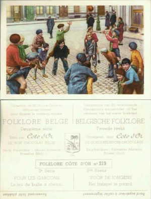 Folklore belge, Editié par Côte d’Or, Le bon chocolat belge, Folklore Côte d’Or No 219, Deuxième série, Pour les garçons, Le jeu de balle à cheval - reclamă ciocolată